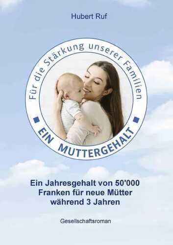 Ein Jahresgehalt von 50'000 Franken für neue Mütter während 3 Jahren