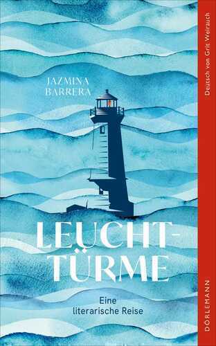 Leuchttürme — Jazmina Barrera