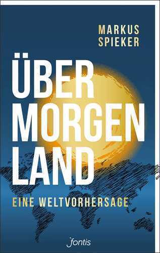 Übermorgenland — Markus Spieker
