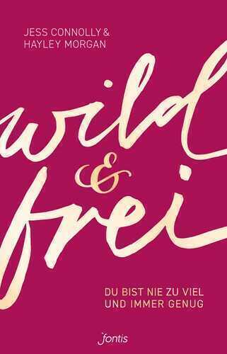 wild und frei — Jess Connolly