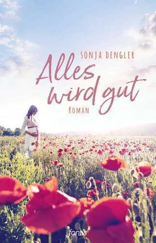 Alles wird gut — Sonja Dengler