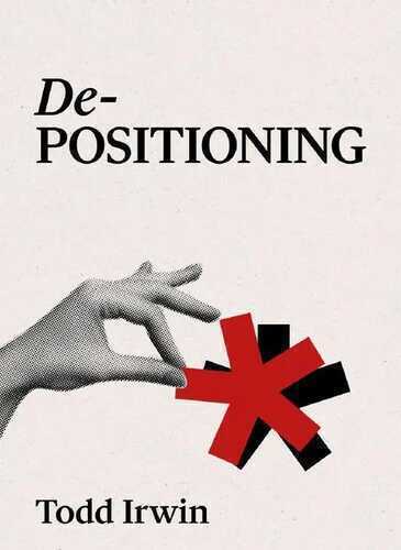 De-Positioning — Todd Irwin