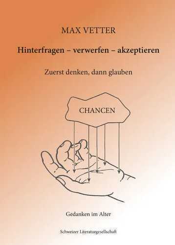 Hinterfragen – verwerfen – akzeptieren
