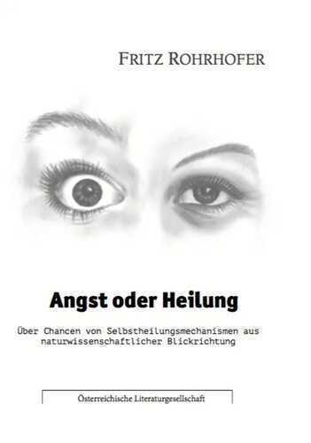 Angst oder Heilung — Fritz Rohrhofer