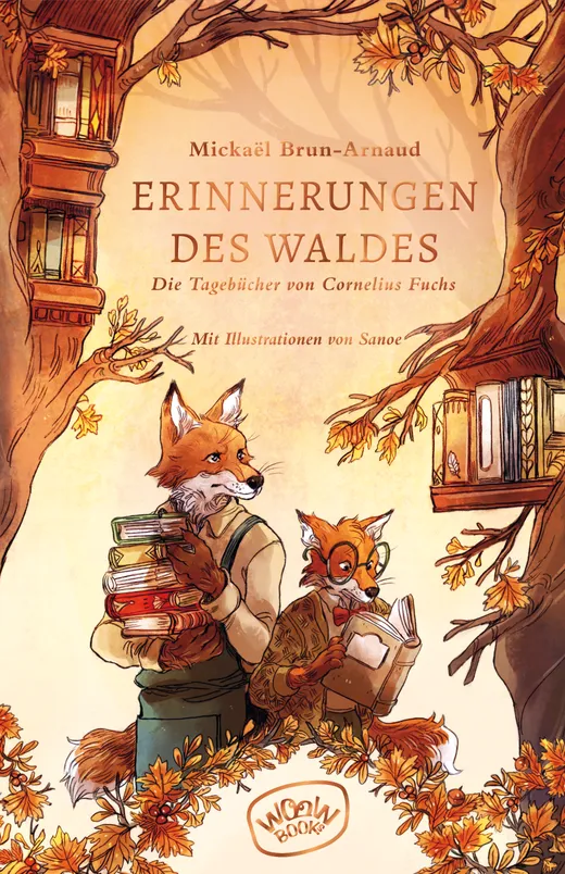 Erinnerungen des Waldes: Die Tagebücher von Cornelius Fuchs