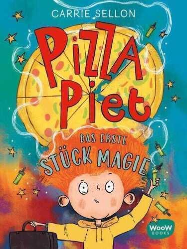 Pizza Piet: Das erste Stück Magie