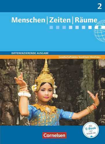 Menschen Zeiten Räume - Arbeitsbuch für Gesellschaftslehre - Differenzierende Ausgabe Nordrhein-Westfalen / 7./8. Schuljahr - Schülerbuch