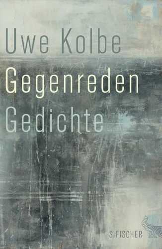 Gegenreden — Uwe Kolbe