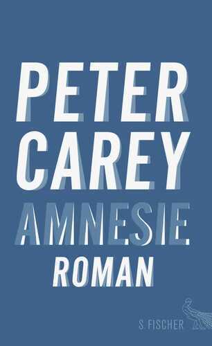 Amnesie — Peter Carey