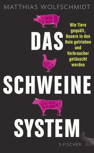 Das Schweinesystem — Matthias Wolfschmidt