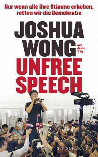 Unfree Speech — Joshua Wong,