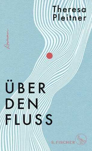 Über den Fluss — Theresa Pleitner