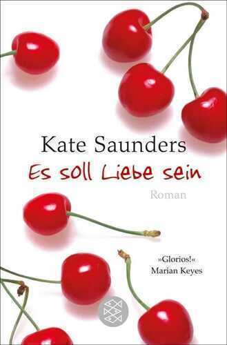 Es soll Liebe sein — Kate Saunders