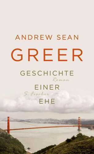 Geschichte einer Ehe — Andrew Sean Greer