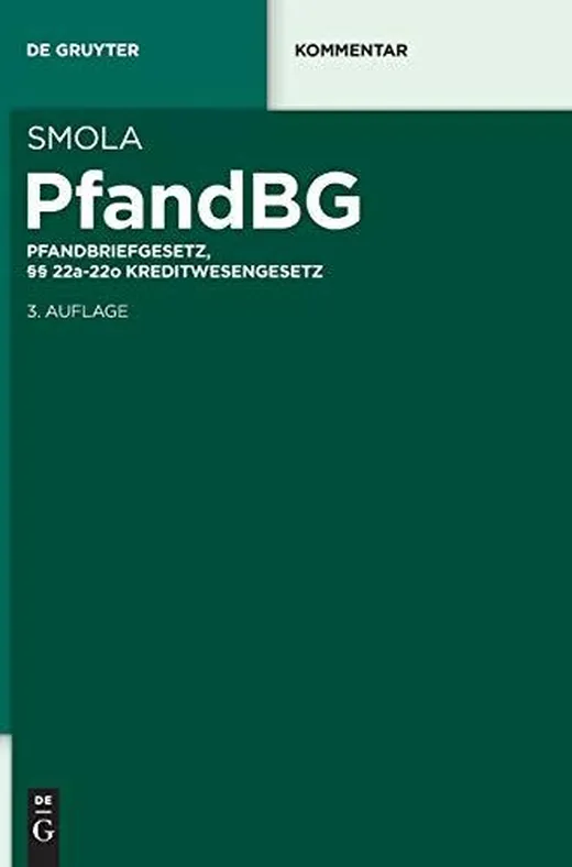 PfandBG: Pfandbriefgesetz, §§ 22a-22o Kreditwesengesetz (De Gruyter Kommentar)