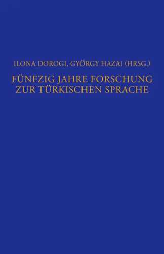 Fünfzig Jahre Forschung zur türkischen Sprache