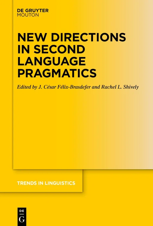 New Directions in Second Language Pragmatics (Trends in Linguistics. Studies and Monographs [TiLSM] Book 356) (English Edition)