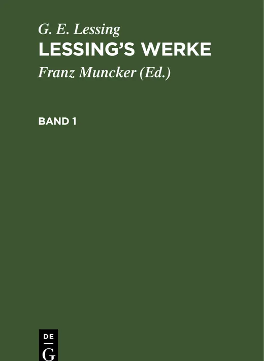 G. E. Lessing: Lessing’s Werke / G. E. Lessing: Lessing’s Werke. Band 1