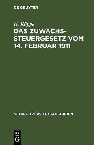 Das Zuwachssteuergesetz vom 14. Februar 1911