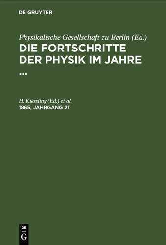 Die Fortschritte der Physik im Jahre ... / Die Fortschritte der Physik im Jahre .... 1865, Jahrgang 21