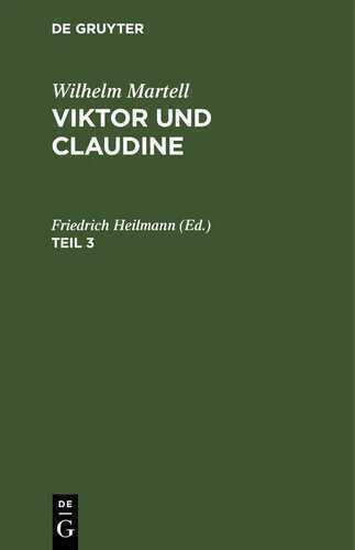 Wilhelm Martell: Viktor und Claudine / Wilhelm Martell: Viktor und Claudine. Teil 3