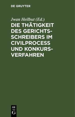 Die Thätigkeit des Gerichtsschreibers im Civilprocess und Konkursverfahren