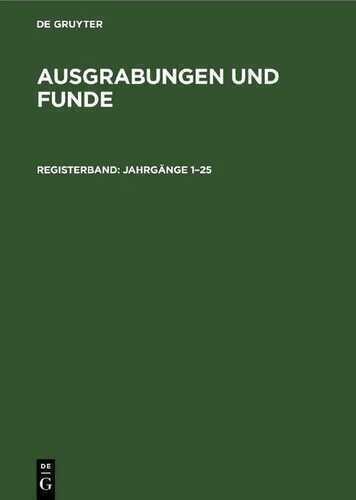 Ausgrabungen und Funde / Jahrgänge 1–25