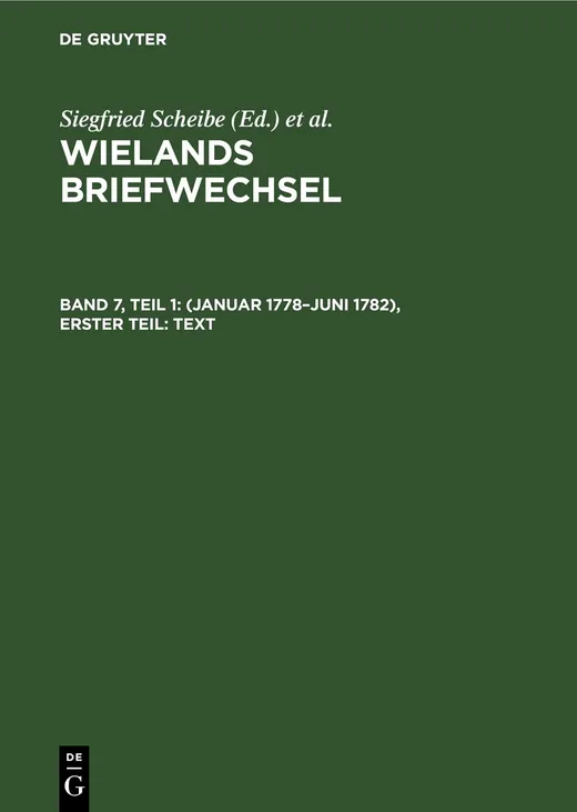 Wielands Briefwechsel / (Januar 1778–Juni 1782), Erster Teil: Text