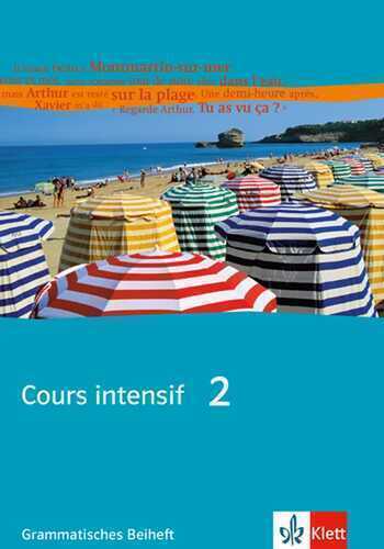Cours intensif. Französisch als 3. Fremdsprache / Grammatisches Beiheft 2. Lernjahr