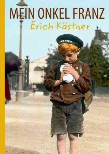 Mein Onkel Franz — Erich Kästner