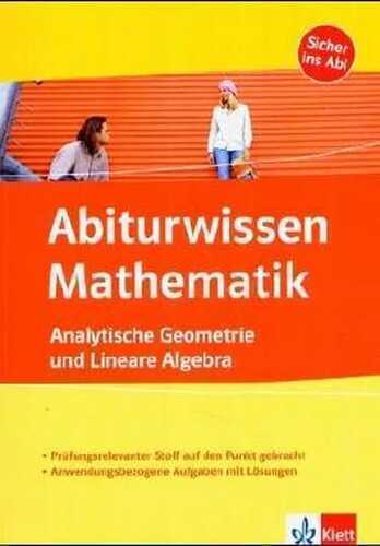 Abiturwissen, Lineare Algebra und Analytische Geometrie