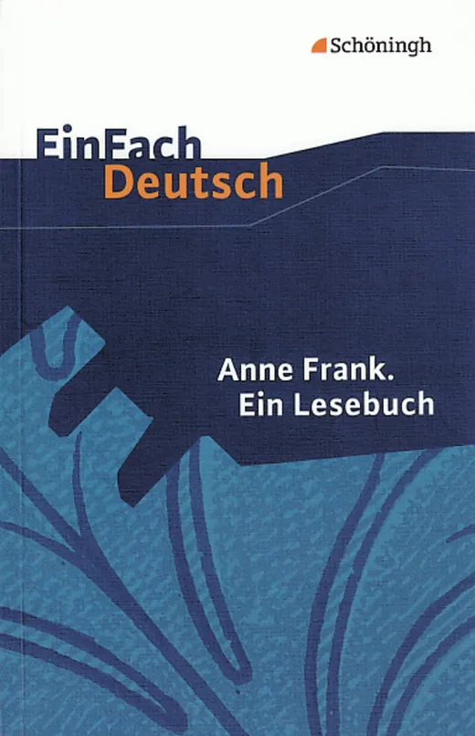 EinFach Deutsch - Anne Frank: Ein Lesebuch