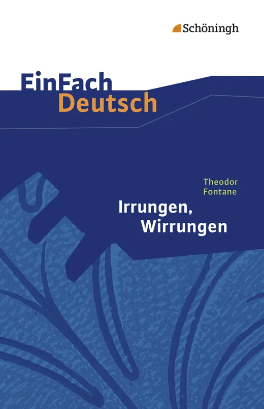 EinFach Deutsch -Irrungen Wirrungen