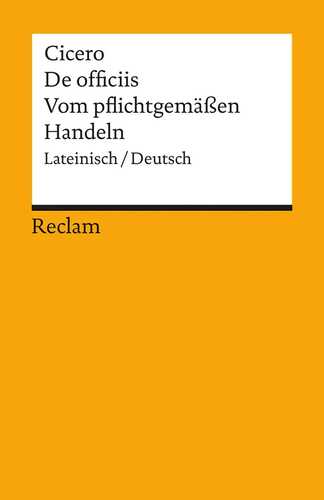 De officiis /Vom pflichtgemässen Handeln