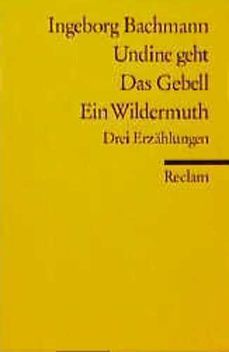 Undine geht. Das Gebell. Ein Wildermuth
