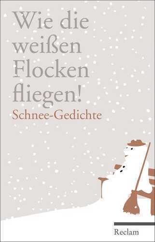 Wie die weißen Flocken fliegen!