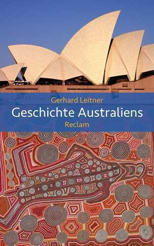 Geschichte Australiens — Gerhard Leitner