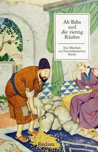 Ali Baba und die vierzig Räuber. Ein Märchen aus Tausendundeiner Nacht