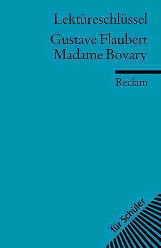 Lektüreschlüssel zu Gustave Flaubert: Madame Bovary