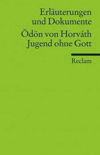 Erläuterungen und Dokumente zu Ödön von Horváth: Jugend ohne Gott
