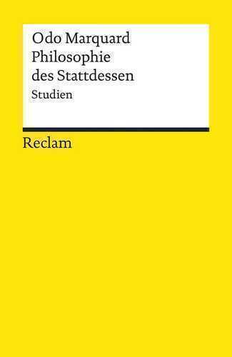 Philosophie des Stattdessen