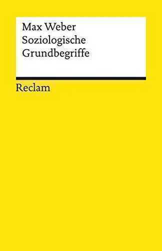 Soziologische Grundbegriffe: Weber, Max – Lektüre zu soziologischen Theorien – 19537 (Reclams Universal-Bibliothek)
