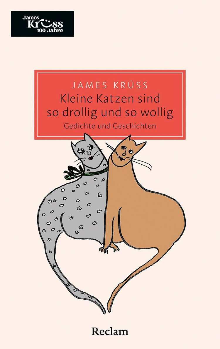 Kleine Katzen sind so drollig und so wollig und so mollig. Die schönsten Gedichte und Geschichten