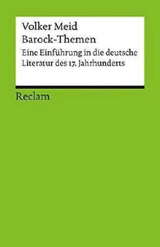 Barock-Themen: Eine Einführung in die deutsche Literatur des 17. Jahrhunderts (Reclams Universal-Bibliothek) (German Edition)