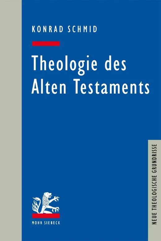 Theologie des Alten Testaments (Neue Theologische Grundrisse)