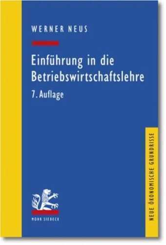 Einführung in die Betriebswirtschaftslehre aus institutionenökonomischer Sicht