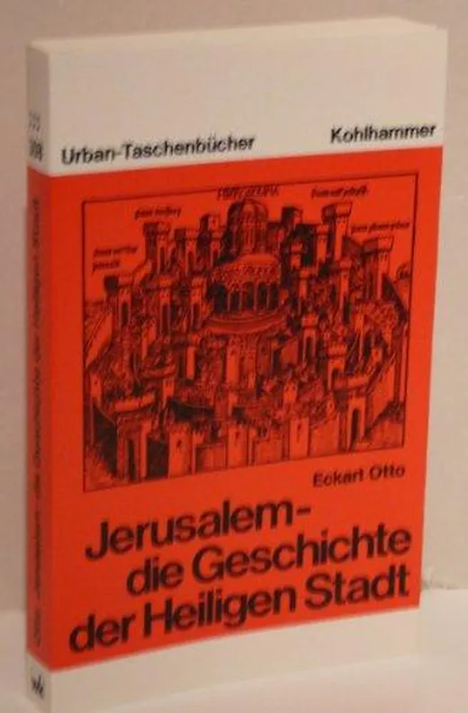 Jerusalem: Die Geschichte der Heiligen Stadt von den Anfängen bis zur Kreuzfahrerzeit (Urban-Taschenbücher, 308, Band 308)