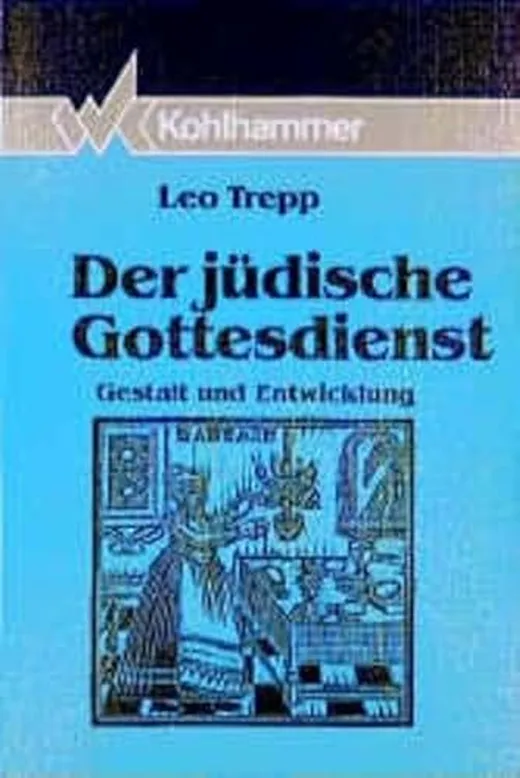 Der jüdische Gottesdienst: Gestalt und Entwicklung