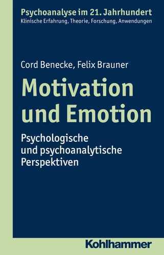 Motivation und Emotion: Psychologische und psychoanalytische Perspektiven (Psychoanalyse im 21. Jahrhundert: Klinische Erfahrung, Theorie, Forschung, Anwendungen)