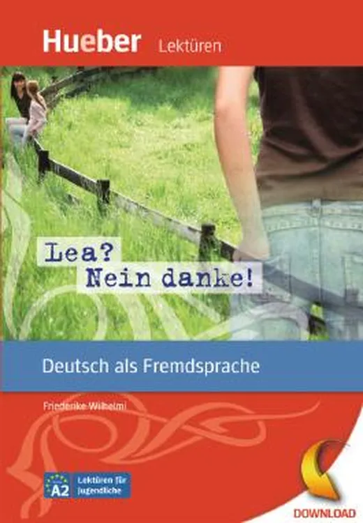 Lea? Nein danke!: Deutsch als Fremdsprache. Niveaustufe A2. Leseheft